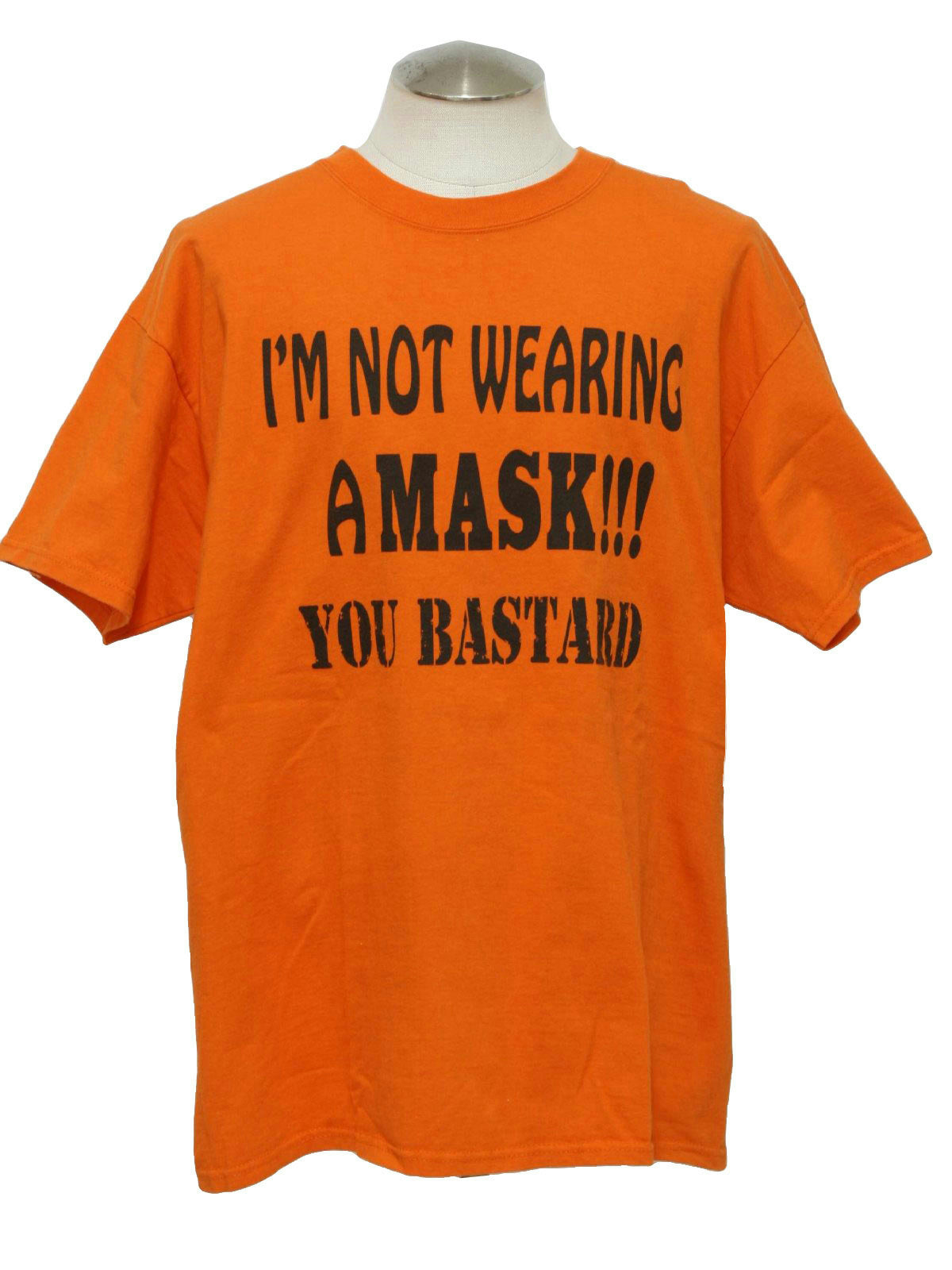 I'm Not Wearing A Mask You Bastard Orange Fun Halloween Adult T-Shirt Size XL